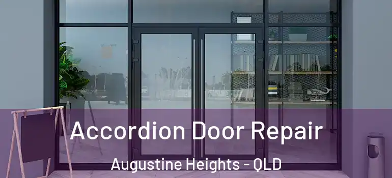  Accordion Door Repair Augustine Heights - QLD