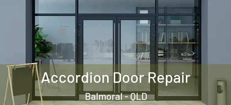 Accordion Door Repair Balmoral - QLD