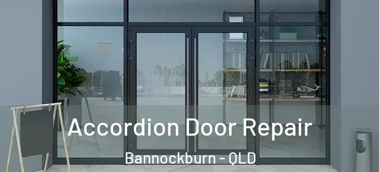  Accordion Door Repair Bannockburn - QLD