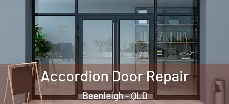  Accordion Door Repair Beenleigh - QLD