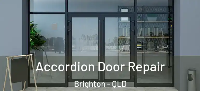  Accordion Door Repair Brighton - QLD