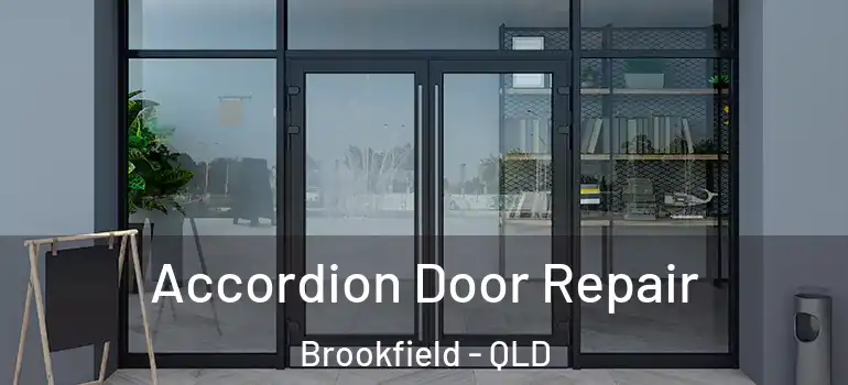 Accordion Door Repair Brookfield - QLD