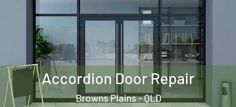  Accordion Door Repair Browns Plains - QLD
