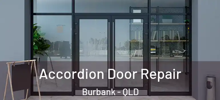  Accordion Door Repair Burbank - QLD