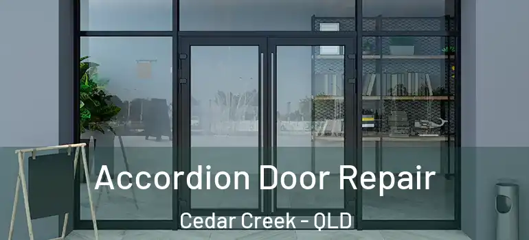  Accordion Door Repair Cedar Creek - QLD