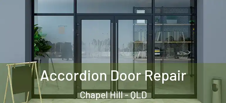  Accordion Door Repair Chapel Hill - QLD