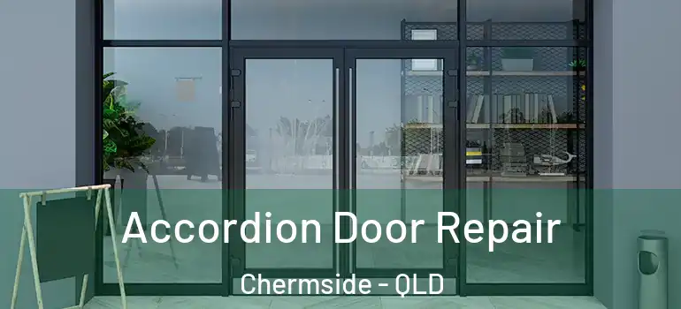  Accordion Door Repair Chermside - QLD