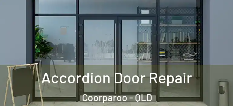  Accordion Door Repair Coorparoo - QLD