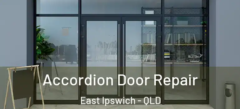  Accordion Door Repair East Ipswich - QLD