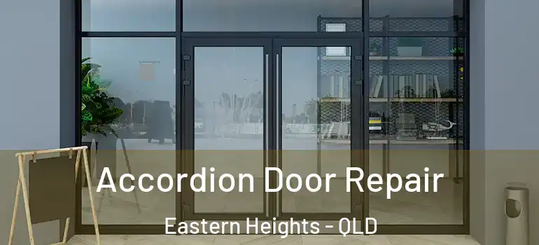  Accordion Door Repair Eastern Heights - QLD
