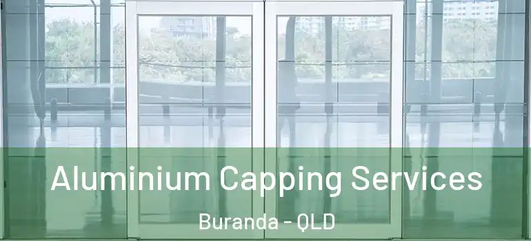  Aluminium Capping Services Buranda - QLD