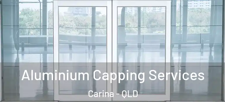  Aluminium Capping Services Carina - QLD