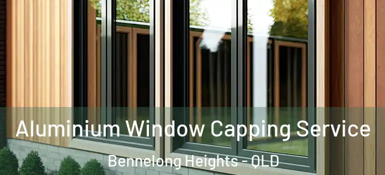  Aluminium Window Capping Service Bennelong Heights - QLD
