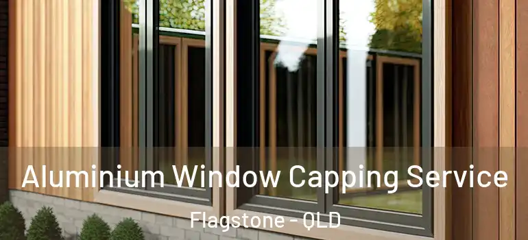  Aluminium Window Capping Service Flagstone - QLD