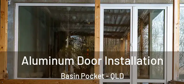  Aluminum Door Installation Basin Pocket - QLD