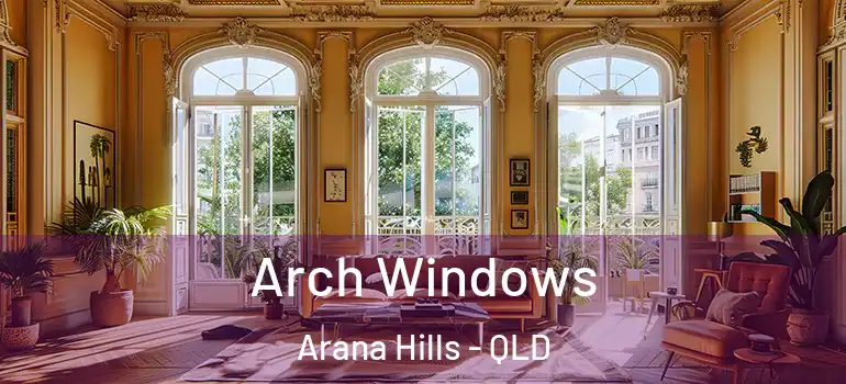  Arch Windows Arana Hills - QLD
