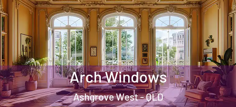  Arch Windows Ashgrove West - QLD