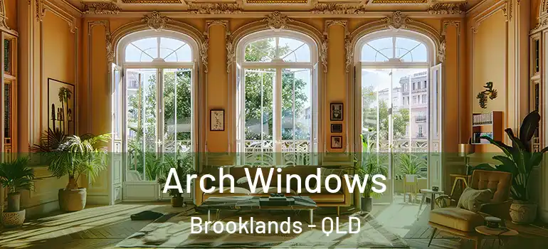  Arch Windows Brooklands - QLD
