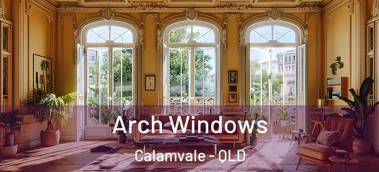 Arch Windows Calamvale - QLD