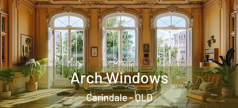  Arch Windows Carindale - QLD