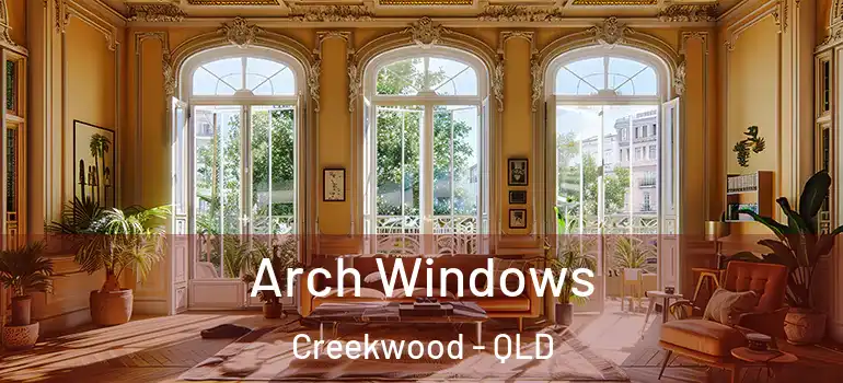  Arch Windows Creekwood - QLD