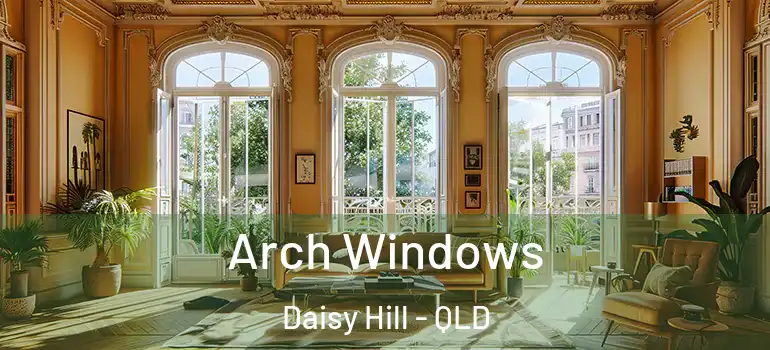 Arch Windows Daisy Hill - QLD