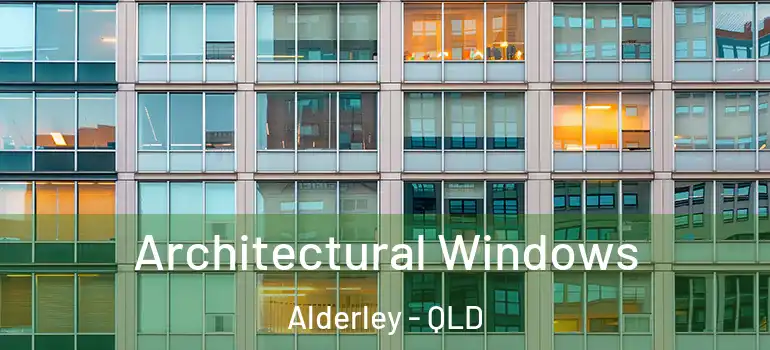  Architectural Windows Alderley - QLD