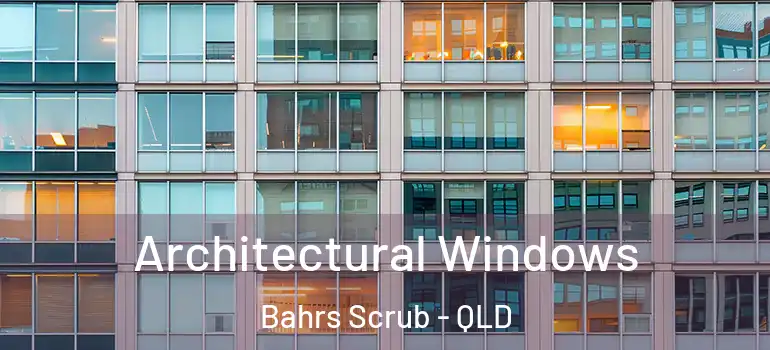  Architectural Windows Bahrs Scrub - QLD