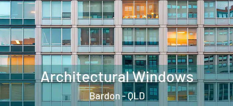  Architectural Windows Bardon - QLD