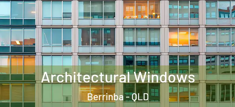  Architectural Windows Berrinba - QLD