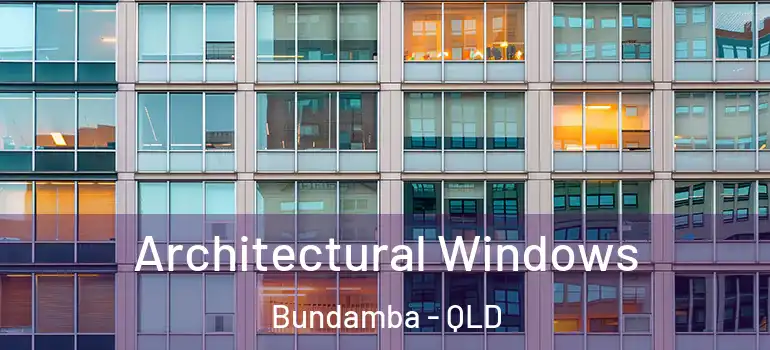  Architectural Windows Bundamba - QLD