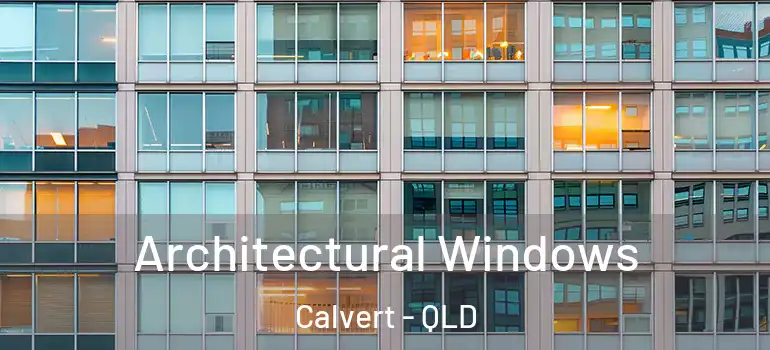  Architectural Windows Calvert - QLD