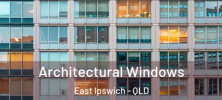  Architectural Windows East Ipswich - QLD
