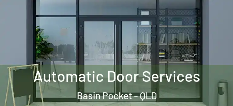  Automatic Door Services Basin Pocket - QLD