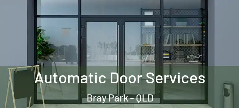  Automatic Door Services Bray Park - QLD