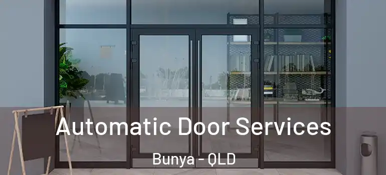  Automatic Door Services Bunya - QLD