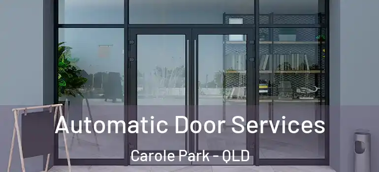  Automatic Door Services Carole Park - QLD