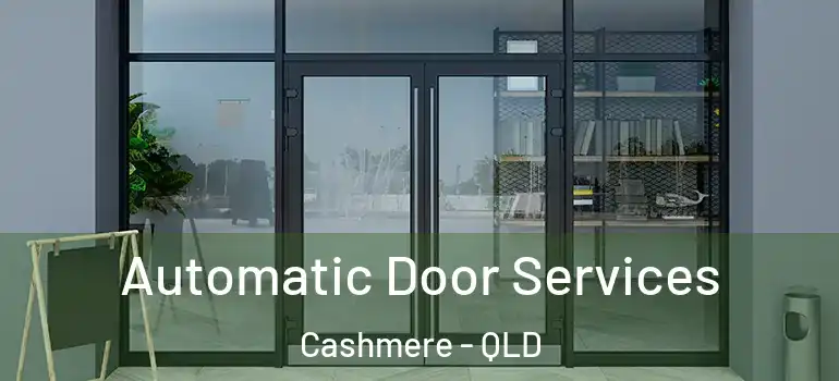  Automatic Door Services Cashmere - QLD