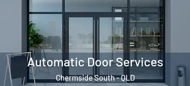  Automatic Door Services Chermside South - QLD