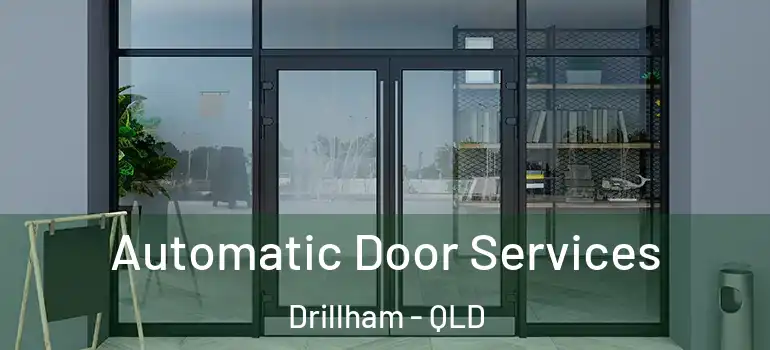  Automatic Door Services Drillham - QLD