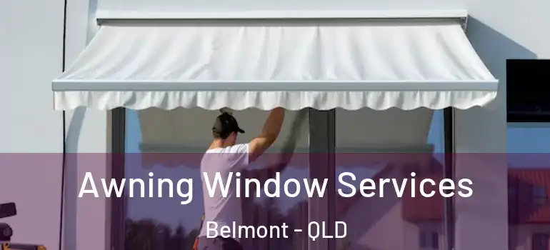  Awning Window Services Belmont - QLD