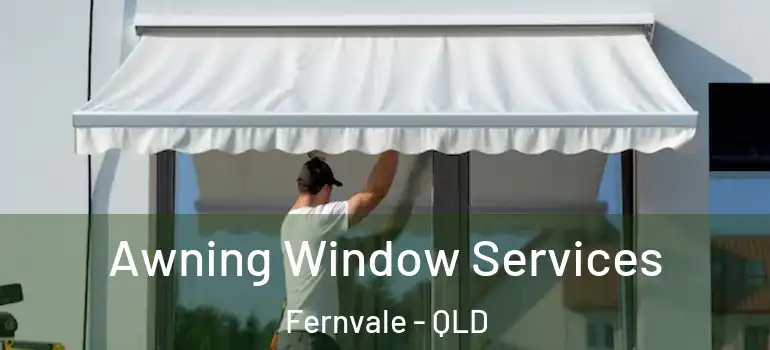  Awning Window Services Fernvale - QLD