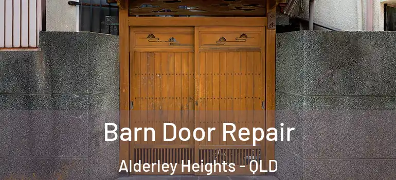  Barn Door Repair Alderley Heights - QLD
