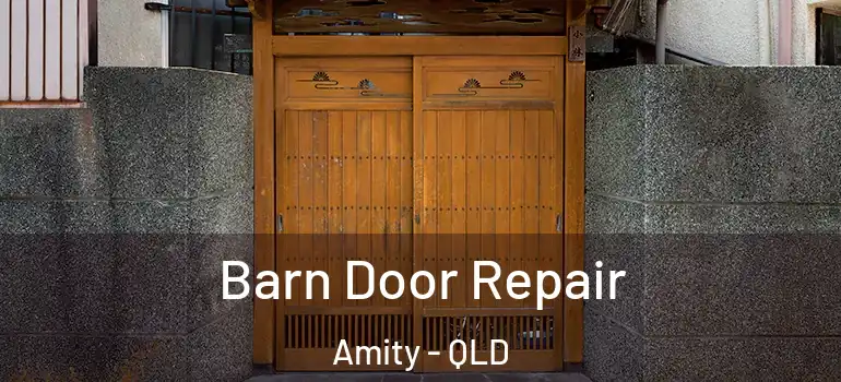  Barn Door Repair Amity - QLD