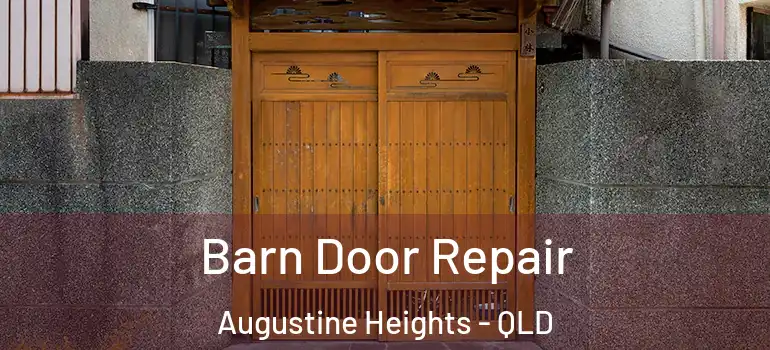  Barn Door Repair Augustine Heights - QLD