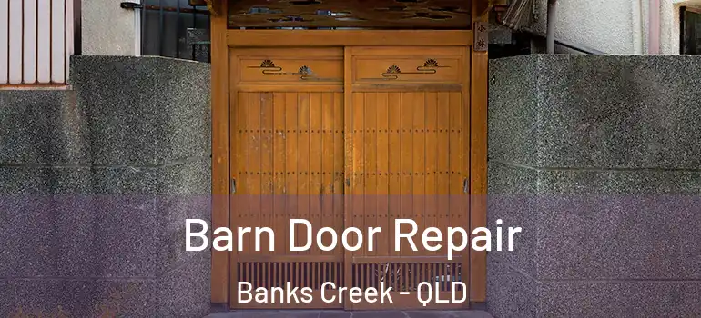  Barn Door Repair Banks Creek - QLD
