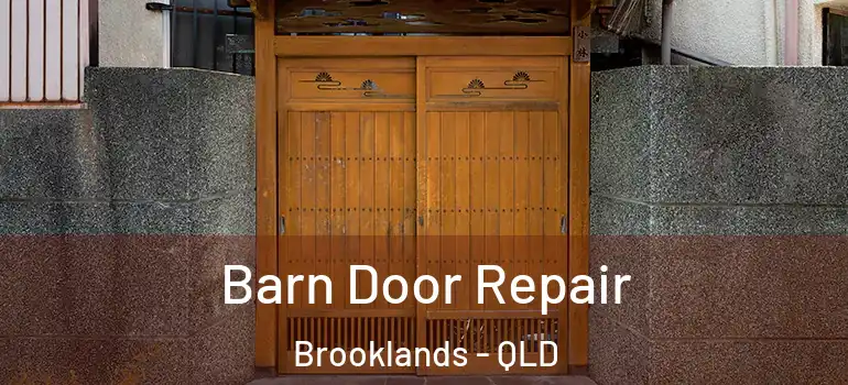  Barn Door Repair Brooklands - QLD