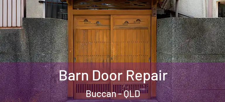  Barn Door Repair Buccan - QLD