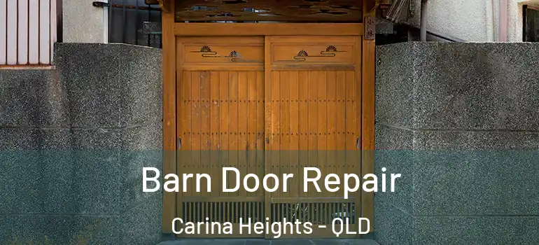  Barn Door Repair Carina Heights - QLD