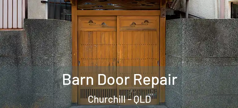  Barn Door Repair Churchill - QLD